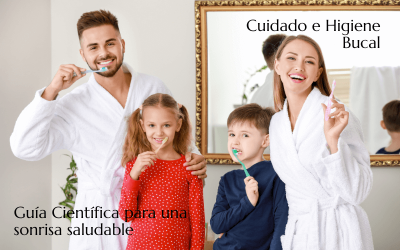 Higiene y cuidado bucal: Guía científica para una sonrisa saludable